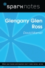 Glenngarry Glen Ross (SparkNotes Literature Guide) - eBook