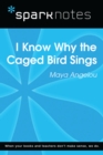 I Know Why the Caged Bird Sings (SparkNotes Literature Guide) - eBook
