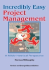 Incredibly Easy Project Management : A Mildly Heretical Perspective - eBook