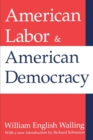 American Labor and American Democracy - Book