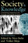 Society and Knowledge : Contemporary Perspectives in the Sociology of Knowledge and Science - Book