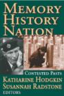 Memory, History, Nation : Contested Pasts - Book