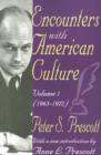 Encounters with American Culture : Volume 1, 1963-1972 - Book