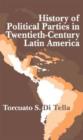 History of Political Parties in Twentieth-century Latin America - Book
