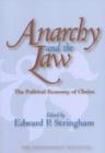 Anarchy and the Law : The Political Economy of Choice - Book