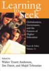 Learning to Seek : Globalization, Governance, and the Futures of Higher Education - Book