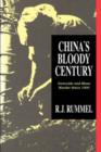 China's Bloody Century : Genocide and Mass Murder Since 1900 - Book