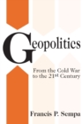 Geopolitics : From the Cold War to the 21st Century - Book