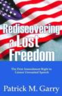 Rediscovering a Lost Freedom : The First Amendment Right to Censor Unwanted Speech - Book