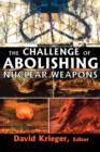 The Challenge of Abolishing Nuclear Weapons - Book