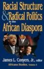 Racial Structure and Radical Politics in the African Diaspora : Volume 2, Africana Studies - Book