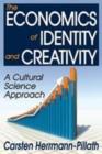 The Economics of Identity and Creativity : A Cultural Science Approach - Book