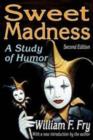 Sweet Madness : A Study of Humor - Book
