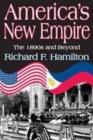 America's New Empire : The 1890s and Beyond - Book
