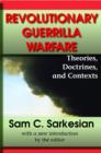 Revolutionary Guerrilla Warfare : Theories, Doctrines, and Contexts - Book