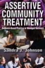 Assertive Community Treatment : Evidence-based Practice or Managed Recovery - Book