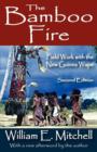 The Bamboo Fire : Field Work with the New Guinea Wape - Book