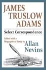James Truslow Adams : Select Correspondence - Book
