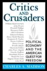 Critics and Crusaders : Political Economy and the American Quest for Freedom - Book