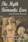 The Myth of Romantic Love and Other Essays - Book