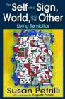 The Self as a Sign, the World, and the Other : Living Semiotics - Book