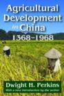 Agricultural Development in China, 1368-1968 - Book