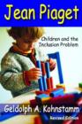 Jean Piaget : Children and the Inclusion Problem (Revised Edition) - Book