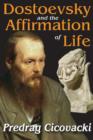 Dostoevsky and the Affirmation of Life - Book