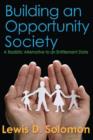 Building an Opportunity Society : A Realistic Alternative to an Entitlement State - Book