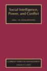 Social Intelligence, Power, and Conflict : Volume 17: Current Topics in Management - Book