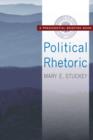 Political Rhetoric : A Presidential Briefing Book - Book