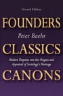 Founders, Classics, Canons : Modern Disputes Over the Origins and Appraisal of Sociology's Heritage - Book