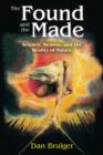 The Found and the Made : Science, Reason, and the Reality of Nature - Book