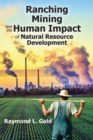 Ranching, Mining, and the Human Impact of Natural Resource Development - Book