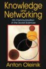 Knowledge and Networking : On Communication in the Social Sciences - Book