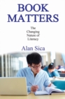 Book Matters : The Changing Nature of Literacy - Book