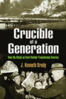 Crucible of a Generation : How the Attack on Pearl Harbor Transformed America - Book