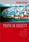 Youth in Society : Contemporary Theory, Policy and Practice - Book