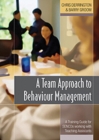 A Team Approach to Behaviour Management : A Training Guide for SENCOs working with Teaching Assistants - Book
