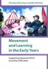 Movement and Learning in the Early Years : Supporting Dyspraxia (DCD) and Other Difficulties - Book