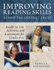 Improving Reading Skills Across the Content Areas : Ready-to-Use Activities and Assessments for Grades 6-12 - Book