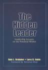 The Hidden Leader : Leadership Lessons on the Potential Within - Book