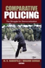 Comparative Policing : The Struggle for Democratization - Book