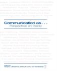 Communication as ... : Perspectives on Theory - Book