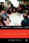 Sports Journalism : Context and Issues - Book