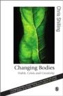 Changing Bodies : Habit, Crisis and Creativity - Book