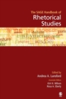 The SAGE Handbook of Rhetorical Studies - Book