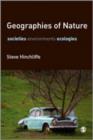 Geographies of Nature : Societies, Environments, Ecologies - Book