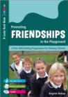 Promoting Friendships in the Playground : A Peer Befriending Programme for Primary Schools - Book