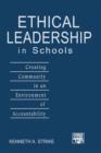 Ethical Leadership in Schools : Creating Community in an Environment of Accountability - Book
